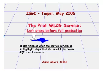 The Pilot WLCG Service:  The Pilot WLCG Service:  Last steps before full production  i) Definition