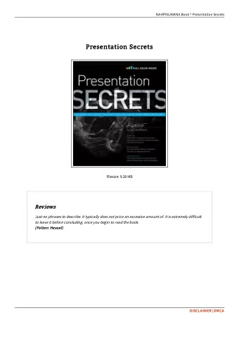 Presentation Secrets  Presentation Secrets  Filesize: 9.28 MB  Reviews  Reviews  Just no phrases to