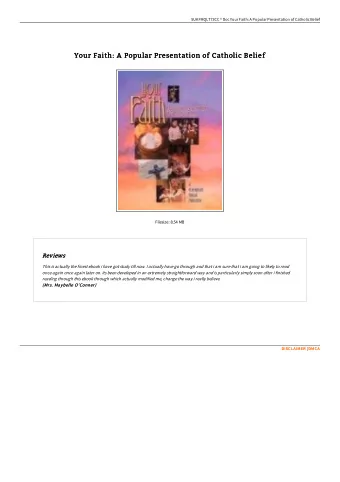 Your Faith: A Popular Presentation of Catholic Belief  Your Faith: A Popular Presentation of