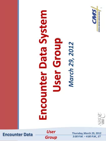 Encounter Data System  1  User Group  March 29, 2012  User  Thursday, March 29, 2012  Encounter