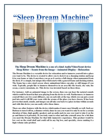 The Dream Machine is a versatile device for relaxation and to immerse yourself into a place  you