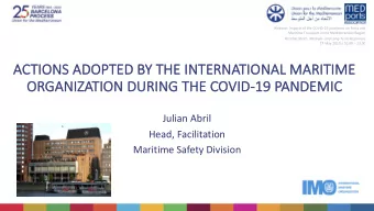 AC  ACTIONS ADOPTED BY THE INTERNATIONAL MARITIME  OR  ORGANIZATION  ON D  DURING T  THE C  COVI