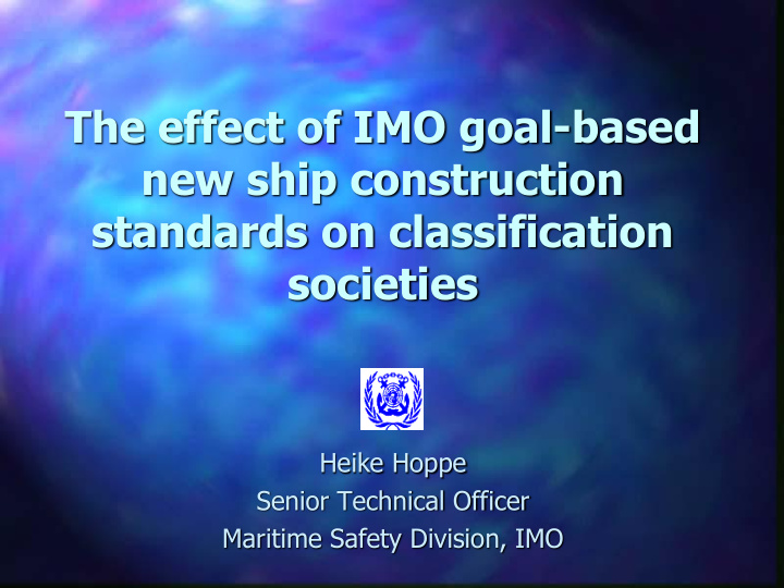 the effect of imo goal based new ship construction
