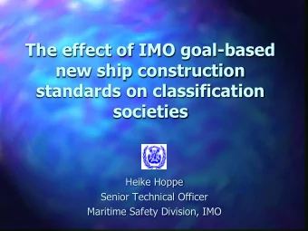 The effect of IMO goal-based  new ship construction  standards on classification  societies  Heike