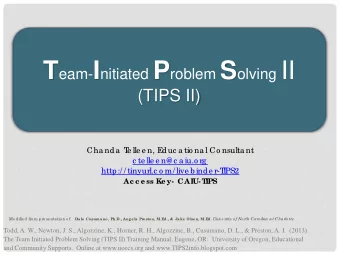 T eam- I nitiated P roblem S olving II  (TIPS II)  Cha nda  T  e lle e n, E  duc a tio na l Co