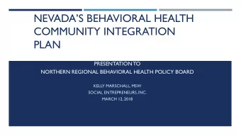 NEVADAS BEHAVIORAL HEALTH  COMMUNITY INTEGRATION  PLAN  PRESENTATION TO  NORTHERN REGIONAL