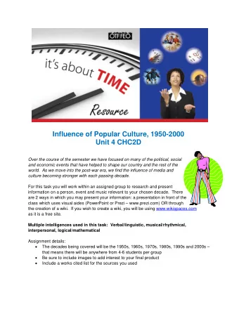 Influence of Popular Culture, 1950-2000  Unit 4 CHC2D  Over the course of the semester we have