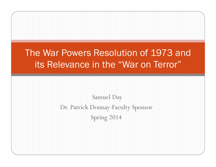 the war powers resolution of 1973 and its relevance in
