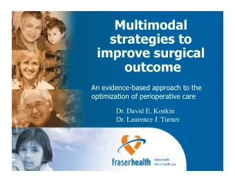 Multimodal  strategies to  improve surgical  outcome  An evidence-based approach to the