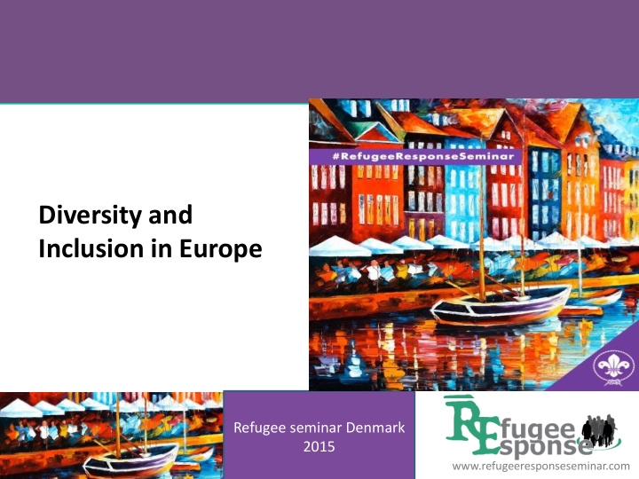diversity and inclusion in europe refugee seminar denmark