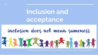 Inclusion and  acceptance  Small but not invisible  They make a very small percentage of  the the