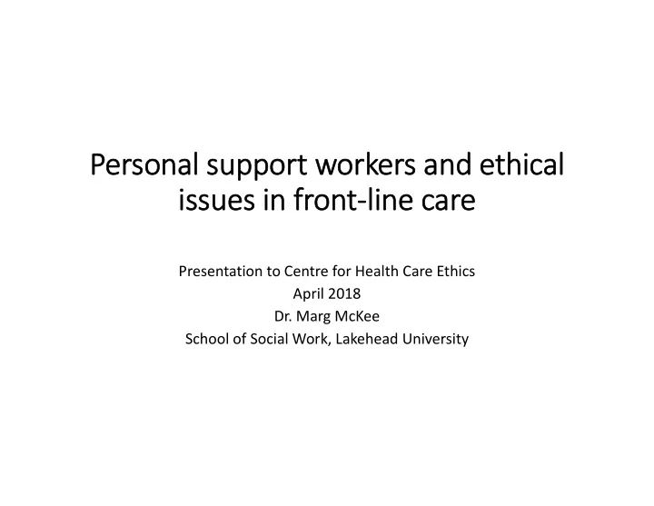 pe personal support support wo workers and and et ethi