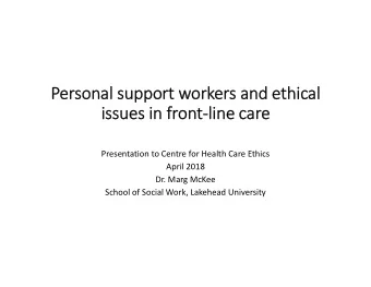 Pe Personal support support wo workers and and et  ethi hical  issues issues in in fr  fron ont