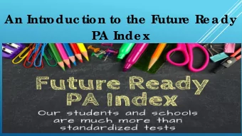 An Intr  oduc tion to the  F  utur  e  Re ady  PA Inde x  What is the  F  utur  e  Re ady PA Inde