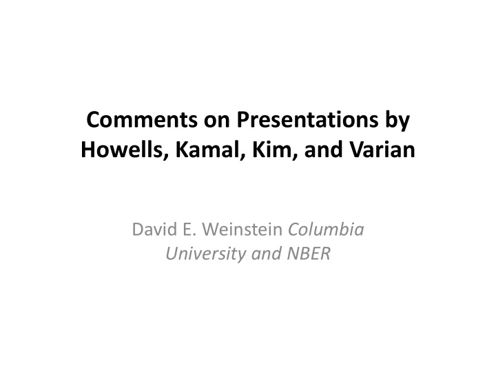 comments on presentations by howells kamal kim and varian
