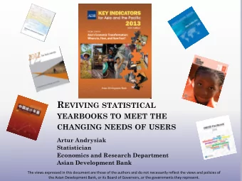 R EVIVING STATISTICAL YEARBOOKS TO MEET THE CHANGING NEEDS OF USERS  Artur Andrysiak  Statistician