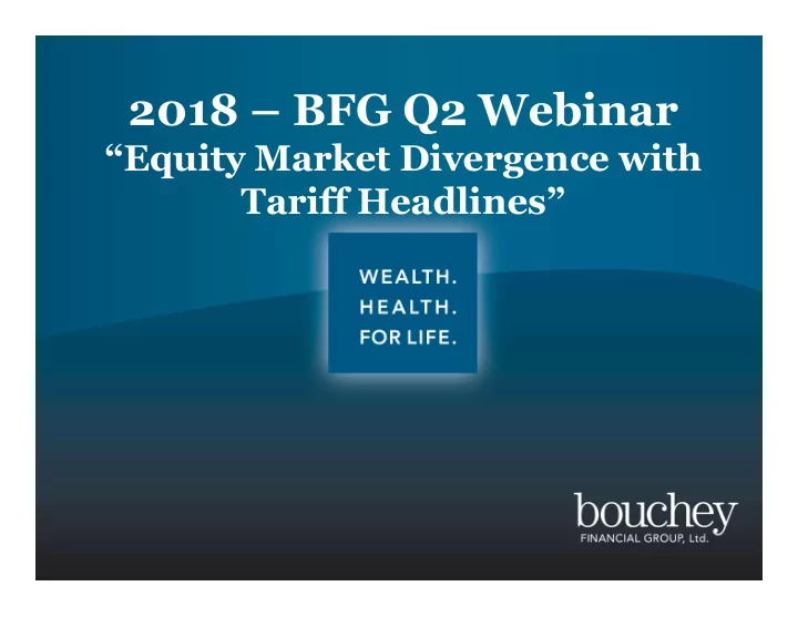 2018 bfg q2 webinar