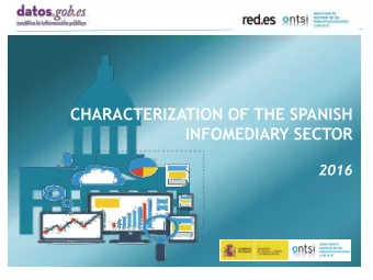 INFOMEDIARY SECTOR  2016  Definition of the Infomediary Sector For the purposes of this study we