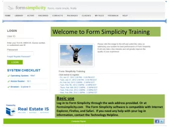 Welcome to Form Simplicity Training Basic use  Log-in to Form Simplicity through the web address