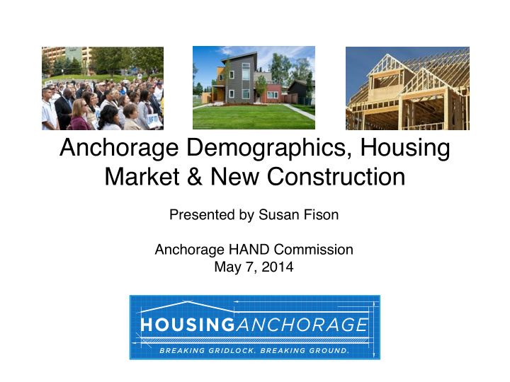 anchorage demographics housing market new construction