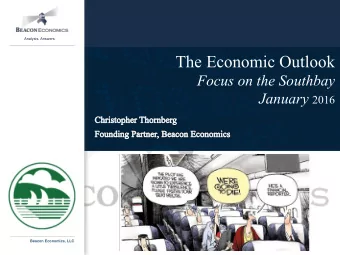 The Economic Outlook  Focus on the Southbay January 2016 Beacon Economics, LLC   Analysis.