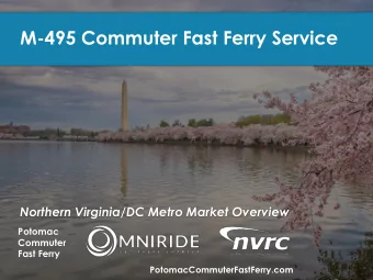 M-495 Commuter Fast Ferry Service  Northern Virginia/DC Metro Market Overview  Potomac  Commuter
