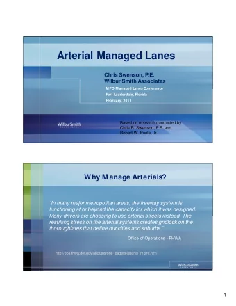 Arterial Managed Lanes  Chris Swenson, P.E.  Wilbur Smith Associates  M PO M anaged Lanes