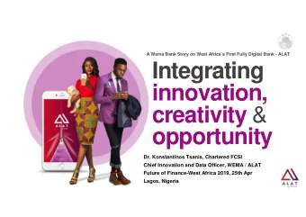 Integrating  innovation, creativity &amp;  opportunity  Dr. Konstantinos Tsanis, Chartered FCSI