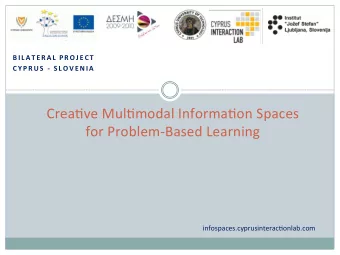 Crea%ve  Mul%modal  Informa%on  Spaces      for  Problem-Based  Learning