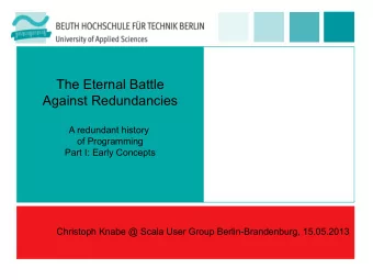 The Eternal Battle  Against Redundancies  A redundant history  of Programming  Part I: Early