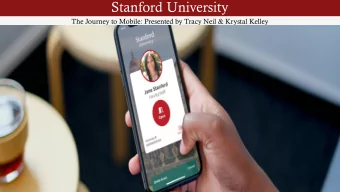 Stanford University  The Journey to Mobile: Presented by Tracy Neil &amp; Krystal Kelley  The