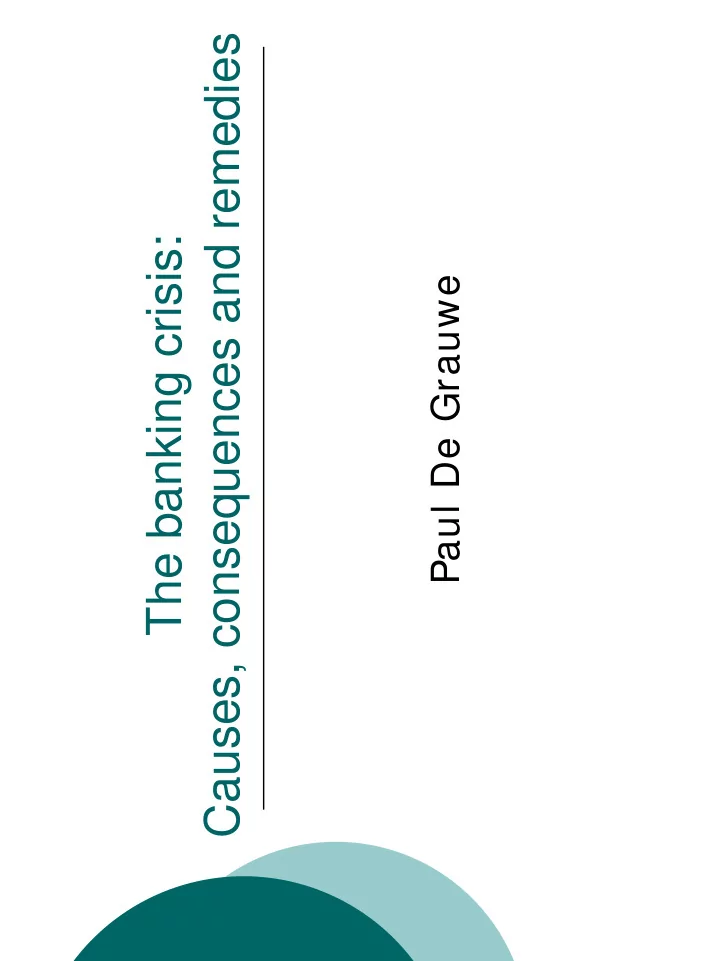 causes consequences and remedies the banking crisis