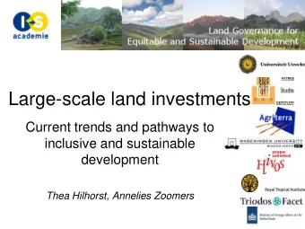 Large-scale land investments  Current trends and pathways to  inclusive and sustainable