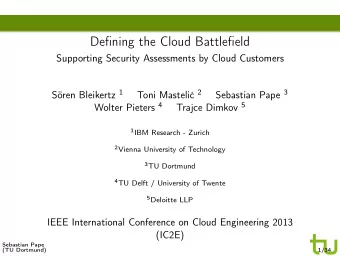 Defining the Cloud Battlefield  Supporting Security Assessments by Cloud Customers Sren Bleikertz