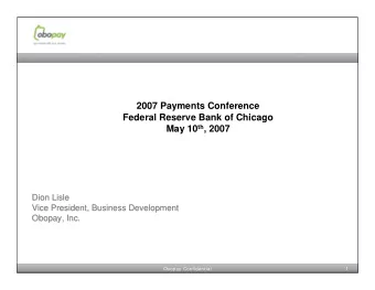 2007 Payments Conference  Federal Reserve Bank of Chicago May 10 th , 2007  Dion Lisle  Lisle  Dion
