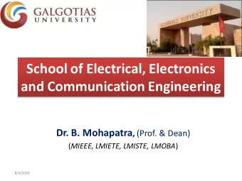 School of Electrical, Electronics  and Communication Engineering Dr. B. Mohapatra , (Prof. &amp;