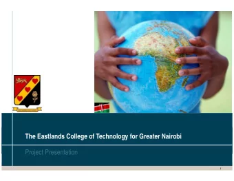 The Eastlands College of Technology for Greater Nairobi  Project Presentation  1  AGENDA  &gt;