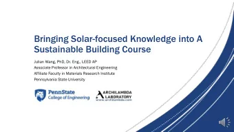 Bringing Solar-focused Knowledge into A  Sustainable Building Course  Julian Wang, PhD, Dr. Eng.,