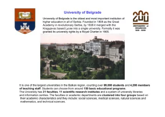 University of Belgrade  University of Belgrade is the oldest and most important institution of