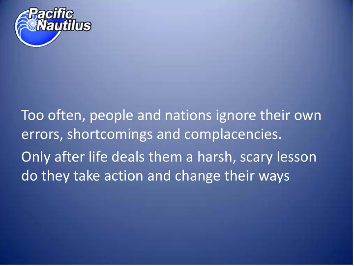 too often people and nations ignore their own errors