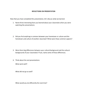 REFLECTIONS ON PRESENTATION  Now that you have completed this presentation, lets discuss what we