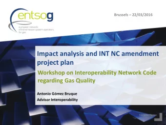 Impact analysis and INT NC amendment  project plan  Workshop on Interoperability Network Code