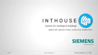 System for intelligent buildings  MOBILE APP, DESKTOP STUDIO, CLOUD HW &amp; CONNECTIVITY  General