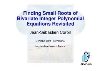 Finding Small Roots of  Bivariate Integer Polynomial  Equations Revisited  Jean-S  ebastien Coron