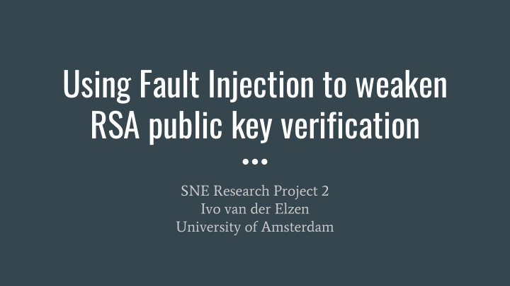 using fault injection to weaken rsa public key