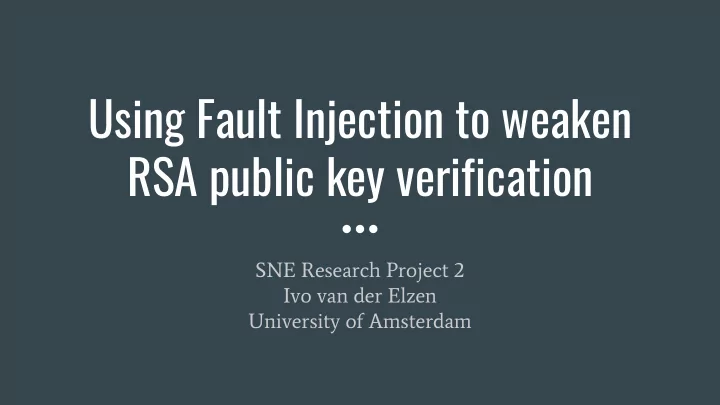 using fault injection to weaken rsa public key