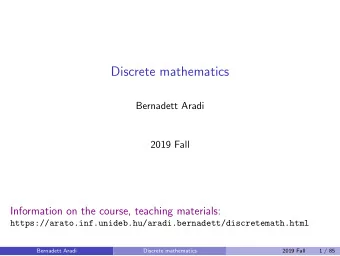 Discrete mathematics  Bernadett Aradi  2019 Fall  Information on the course, teaching materials: