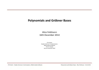 Polynomials  and  Grbner  Bases    Alice  Feldmann    16th  December