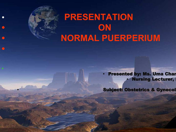 presentation on normal puerperium