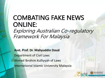 COMBA  MBATING  TING FAKE  KE NEWS  WS  ONLINE:  LINE:  Exploring Australian Co-regulatory